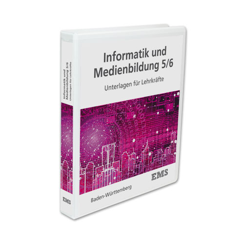EMS Kraus - Informatik und Medienbildung Klassen 5/6 Ordner für Lehrkräfte