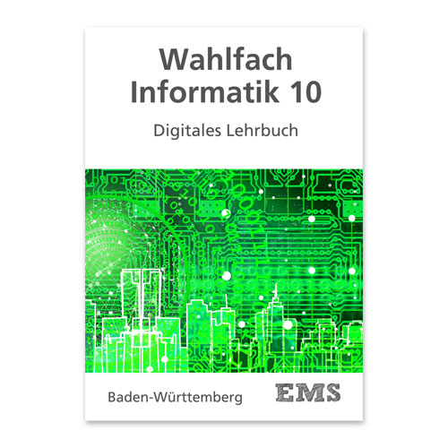 EMS Kraus - Wahlfach Informatik 10 Digitales Schülerbuch